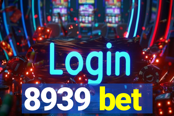 8939 bet